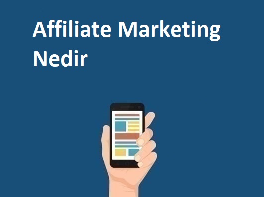 Affiliate Marketing Nedir?